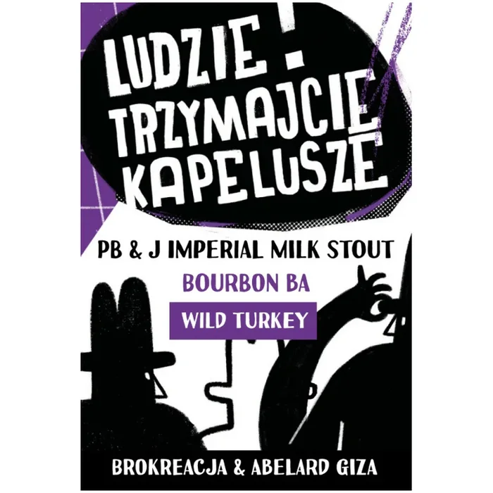 Brokreacja Ludzie Trzymajcie Kapelusze Wild Turkey Bourbon BA